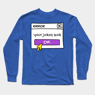 Error message Long Sleeve T-Shirt